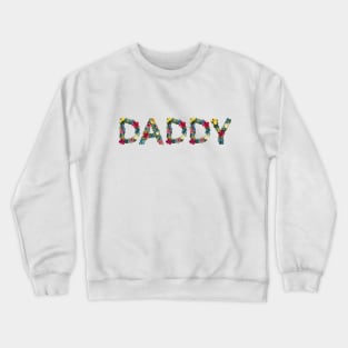 Daddy (flower design 1) Crewneck Sweatshirt